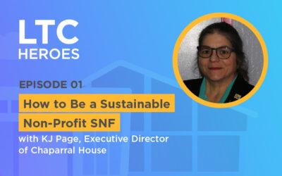 Episode 01: How to Be a Sustainable Non-Profit SNF with KJ Page, Executive Director of Chaparral House