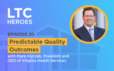 Episode 20: Predictable Quality Outcomes with Mark Klyczek, President and CEO of Virginia Health Services