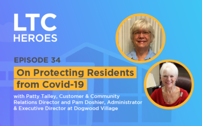 Episode 34: On Protecting Residents from Covid-19 with Patty Talley, Customer & Community Relation Director and Pam Doshier, Administrator & Executive Director at Dogwood Village