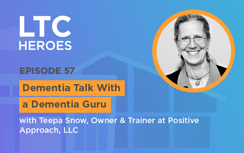 Episode 57: Dementia Talk With a Dementia Guru – Teepa Snow