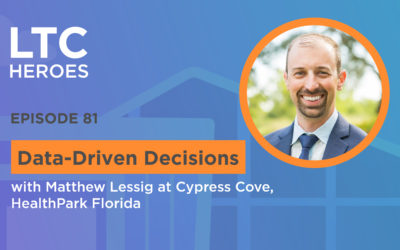 Episode 81: Data-Driven Decisions with Matthew Lessig at Cypress Cove, HealthPark Florida