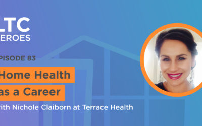 Episode 83: Home Health as a Career with Nichole Claiborn at Terrace Health