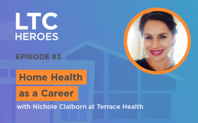Episode 83: Home Health as a Career with Nichole Claiborn at Terrace Health