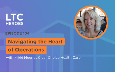 Episode 104: Navigating the Heart of Operations with Mikki Meer at Clear Choice Health Care